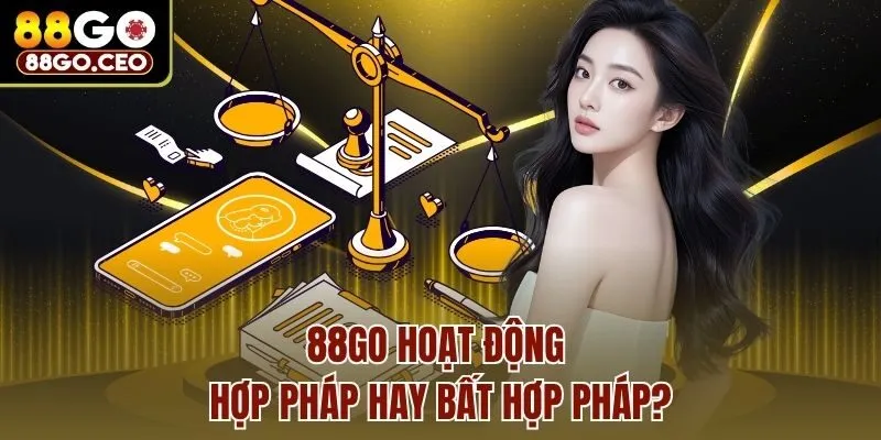 Trang chủ 26 88go hoạt động hợp pháp hay bất hợp pháp?