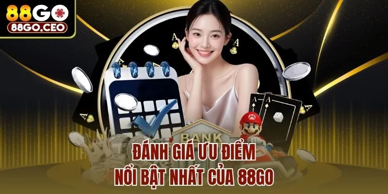 Giới Thiệu 88go - Thiên Đường Giải Trí Uy Tín Top 1 Gambling 2 Đánh giá ưu điểm nổi bật nhất của 88go