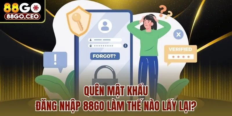 Trang chủ 27 Quên mật khẩu đăng nhập 88go làm thế nào lấy lại?